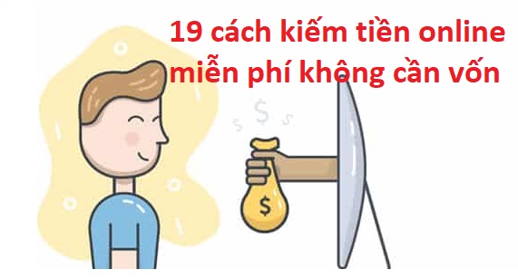 19-cach-kiem-tien-onlne-mien-phi-khong can-vontjpg