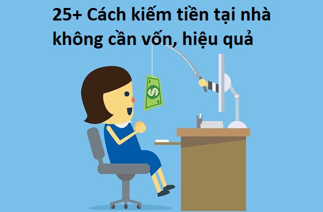 25-cach-kiem-tien-tai-nha-khong-can-von