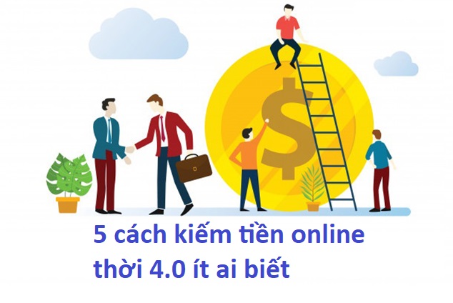 5-cach-kiem-tien-online-thoi-4.0-it-ai-biet