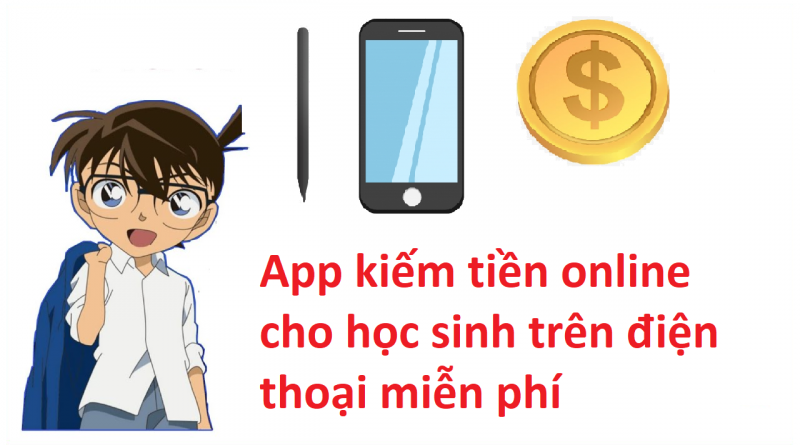app-kiem-tien-online-cho-hoc-sin-tren-dien-thoai-mien-phi