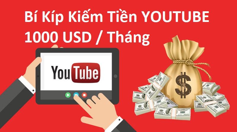 bi-kip-kiem-tien-youtube-1000-usd-thang