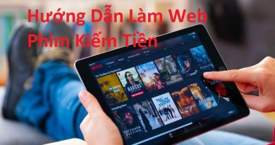 huong-dan-lam-web-phim-kiem-tien-2022