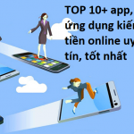 top-10-app-kiem-tien-online-uy-tin-tot-nhat